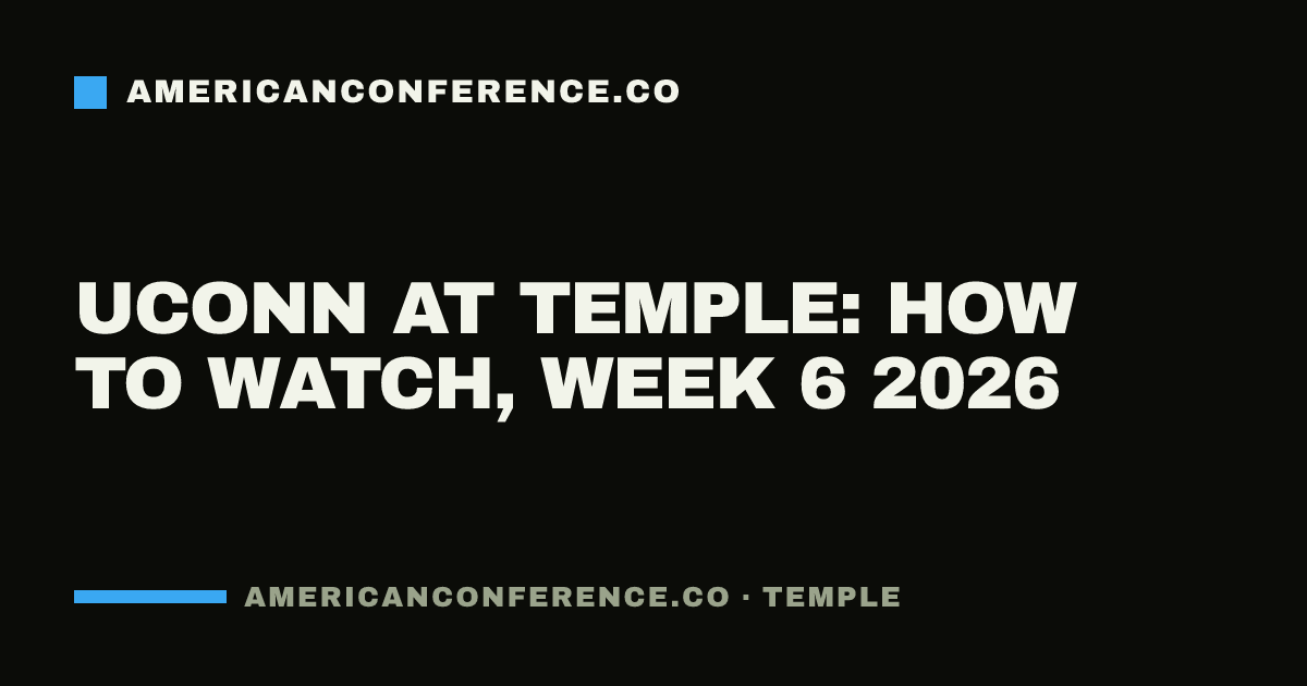 UConn at Temple: how to watch, Week 6 2026