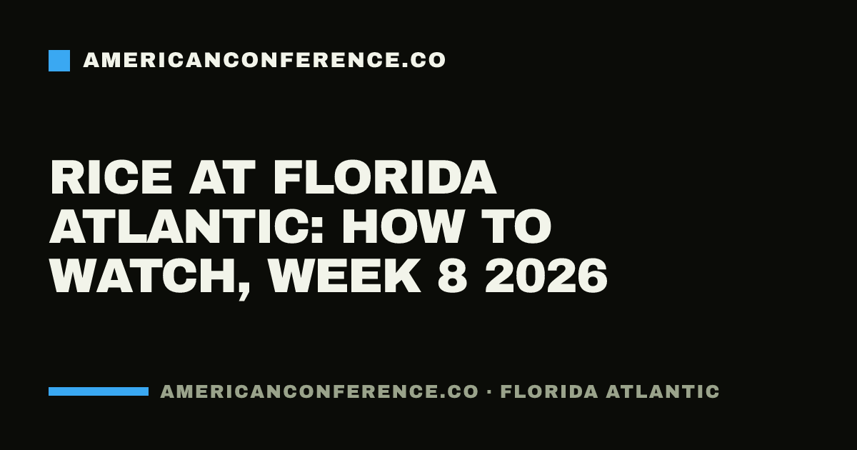 Rice at Florida Atlantic: how to watch, Week 8 2026