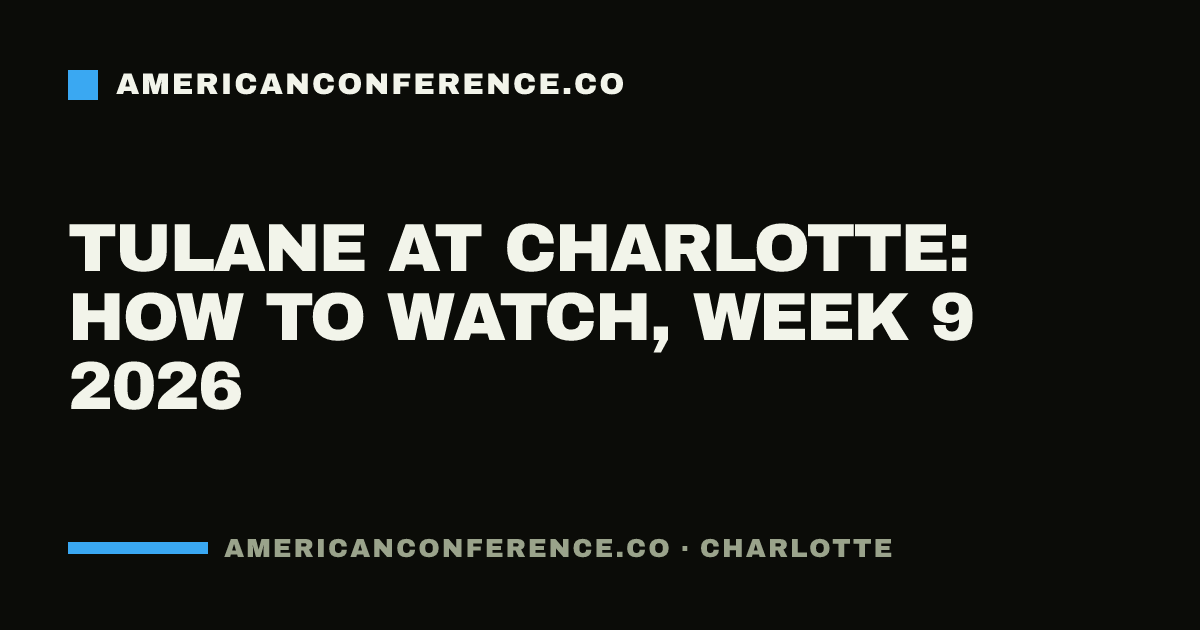 Tulane at Charlotte: how to watch, Week 9 2026