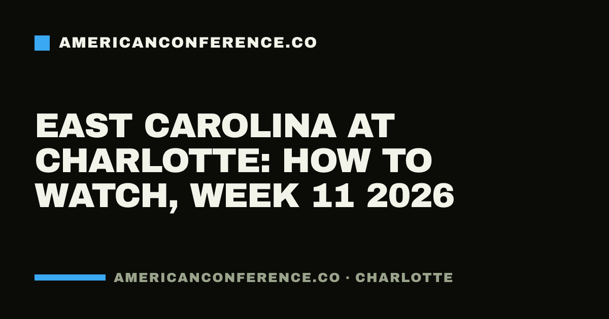 East Carolina at Charlotte: how to watch, Week 11 2026