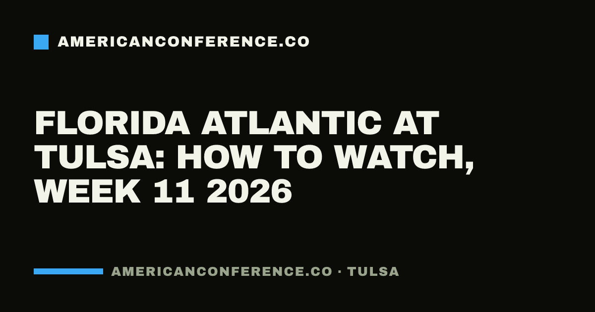 Florida Atlantic at Tulsa: how to watch, Week 11 2026