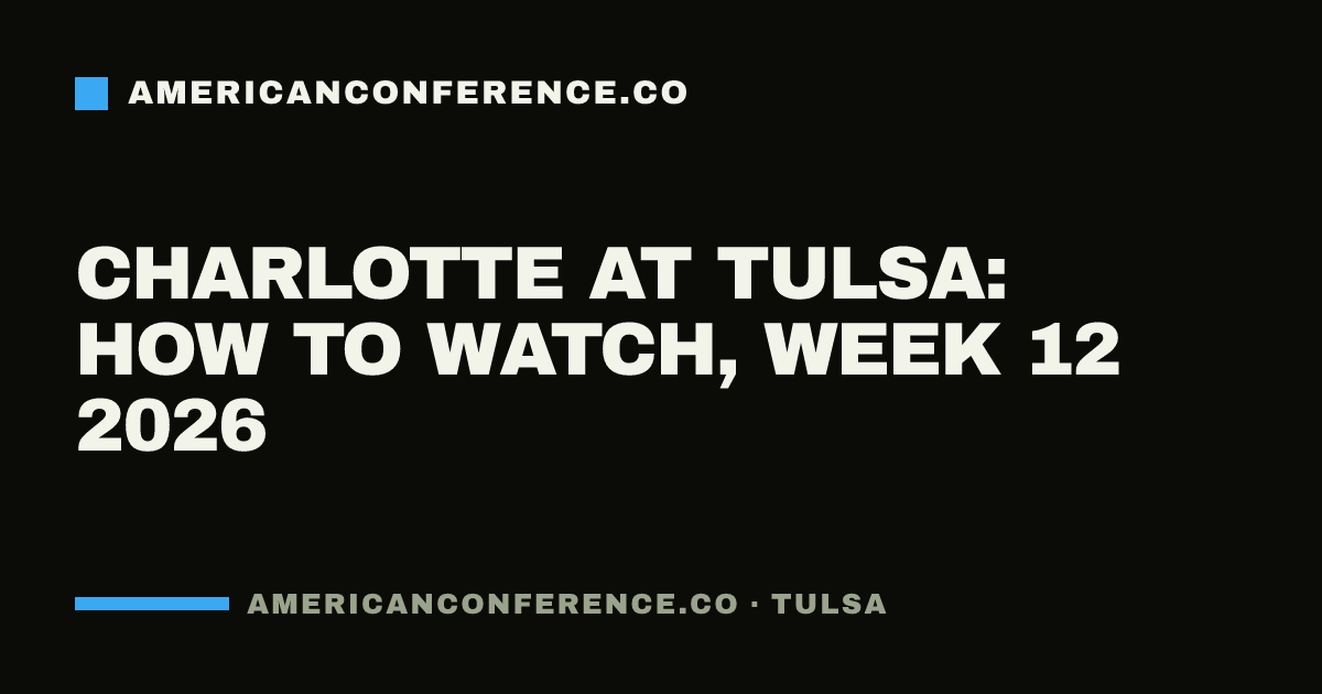 Charlotte at Tulsa: how to watch, Week 12 2026