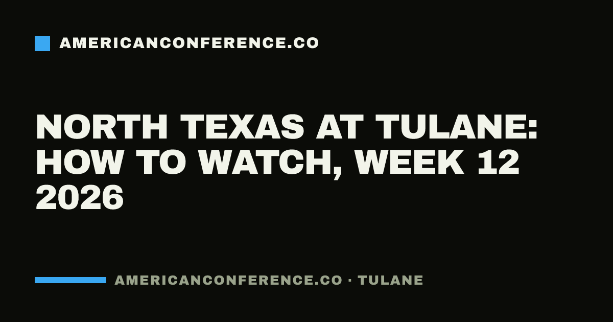 North Texas at Tulane: how to watch, Week 12 2026