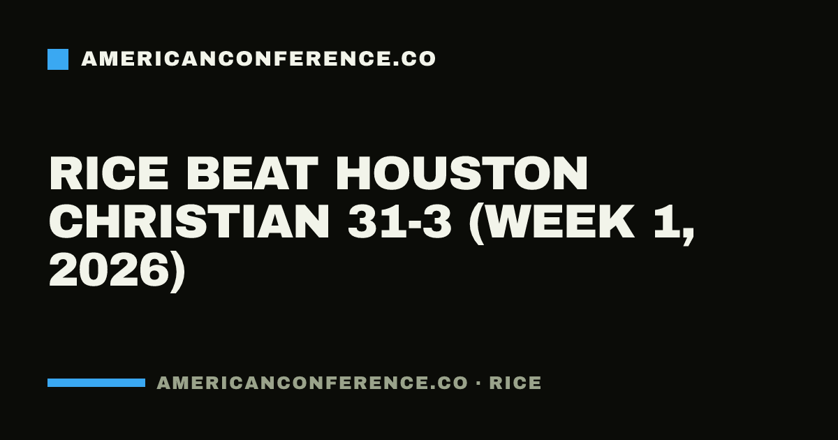 Rice beat Houston Christian 31-3 (Week 1, 2026)