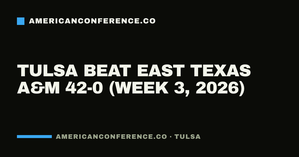 Tulsa beat East Texas A&M 42-0 (Week 3, 2026)
