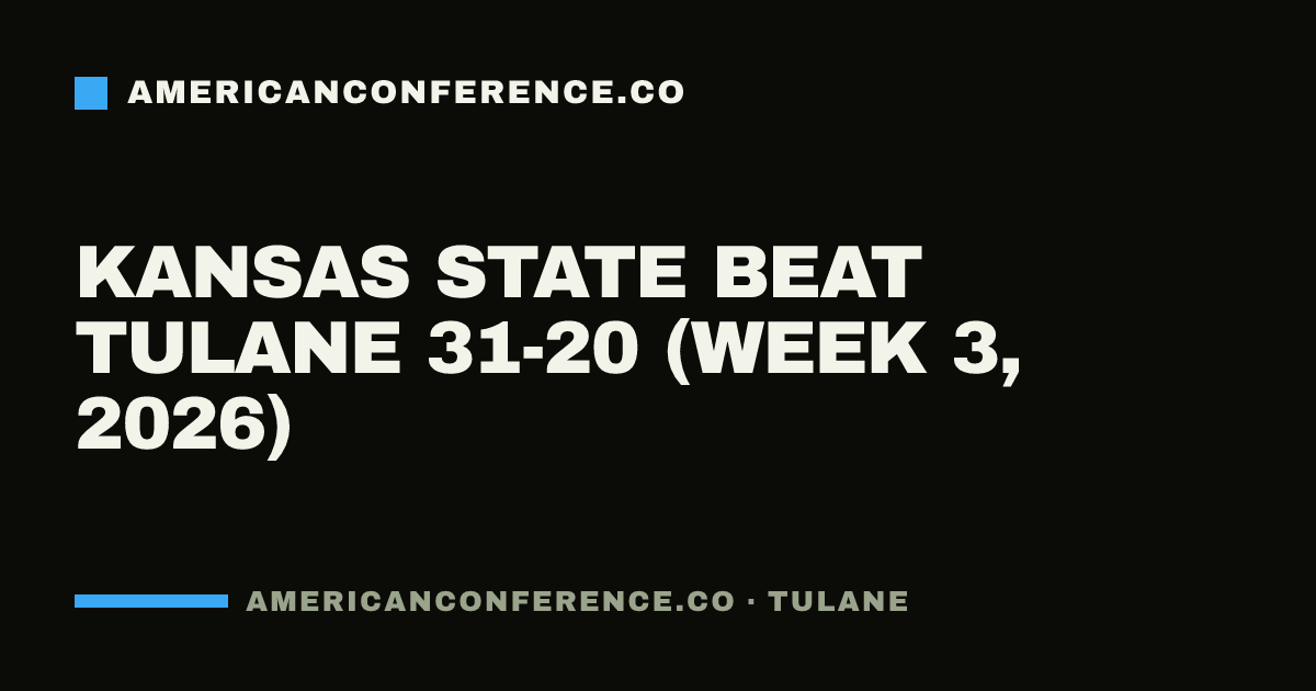 Kansas State beat Tulane 31-20 (Week 3, 2026)