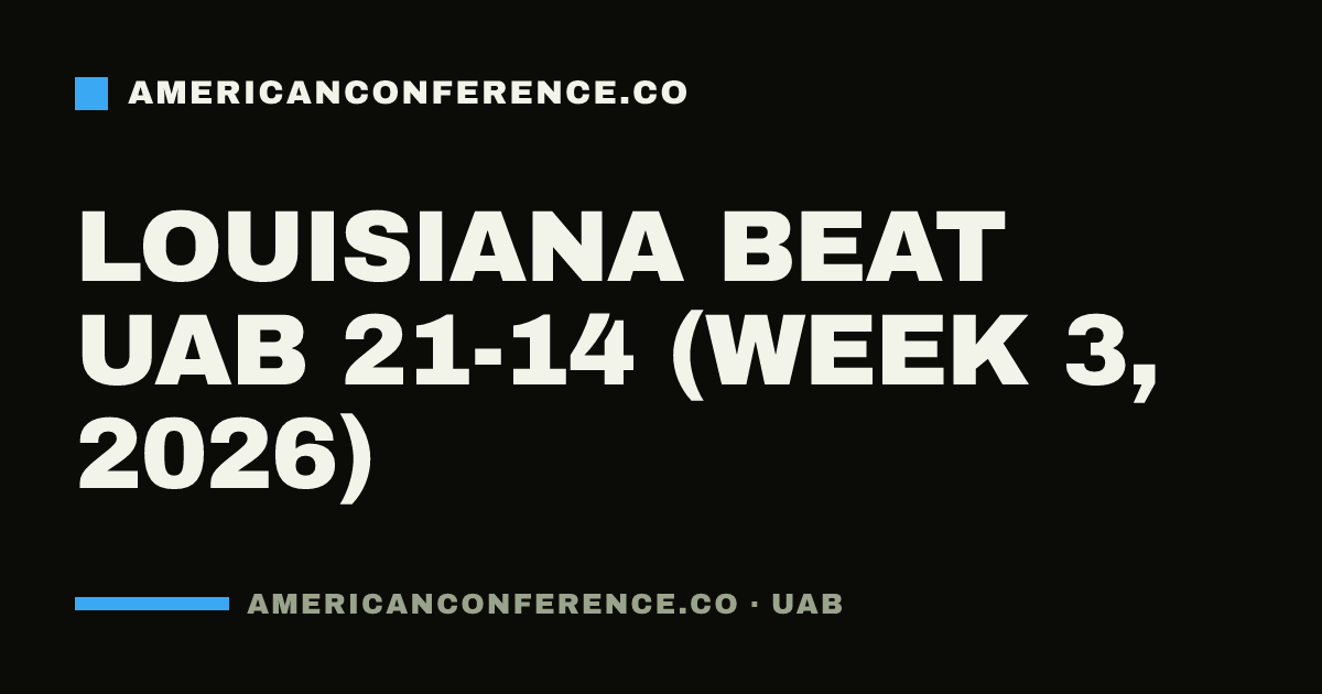 Louisiana beat UAB 21-14 (Week 3, 2026)